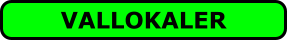 VALLOKALER